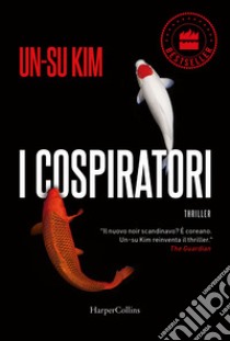 I cospiratori libro di Kim Un-Su