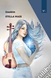 Stella maze libro di Goaskim