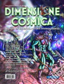 Dimensione cosmica. Rivista di letteratura dell'immaginario (2021). Vol. 13: Inverno libro di De Turris G. (cur.); Monti Buzzetti A. (cur.)