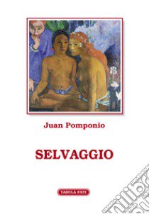 Selvaggio libro di Pomponio Juan