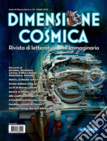 Dimensione cosmica. Rivista di letteratura dell'immaginario (2021). Vol. 15: Estate libro di De Turris G. (cur.); Monti Buzzetti A. (cur.)