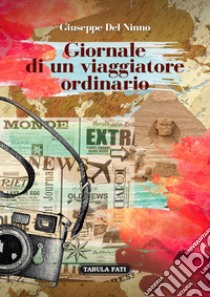 Giornale di un viaggiatore ordinario libro di Del Ninno Giuseppe