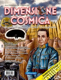 Dimensione cosmica. Rivista di letteratura dell'immaginario (2022). Vol. 18: Primavera libro di De Turris G. (cur.); Monti Buzzetti A. (cur.)