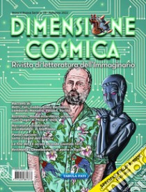 Dimensione cosmica. Rivista di letteratura dell'immaginario (2022). Vol. 19: Autunno libro di De Turris G. (cur.); Monti Buzzetti A. (cur.)