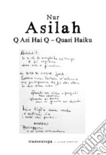 Q Asi Hai Q. Quasi Haiku libro di Asilah Nur