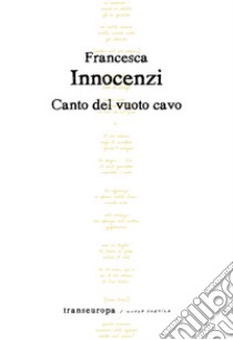 Canto del vuoto cavo libro di Innocenzi Francesca