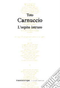 L'ospite intruso libro di Carnuccio Toto