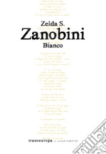 Bianco libro di Zanobini Zelda S.