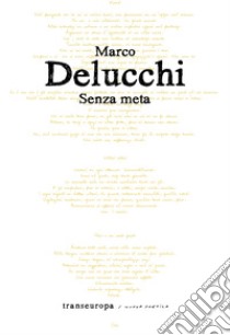 Senza meta libro di Delucchi Marco