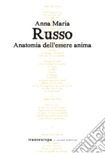 Anatomia dell'essere anima libro di Russo Anna Maria