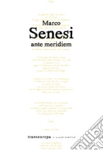 Ante meridiem libro di Senesi Marco