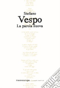 La parola nuova libro di Vespo Stefano