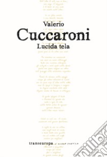 Lucida tela libro di Cuccaroni Valerio