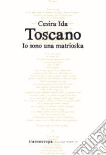 Io sono una matrioska libro di Toscano Cesira Ida