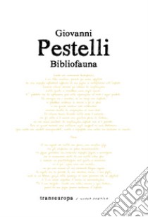 Bibliofauna libro di Pestelli Giovanni