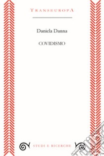 Covidismo libro di Danna Daniela