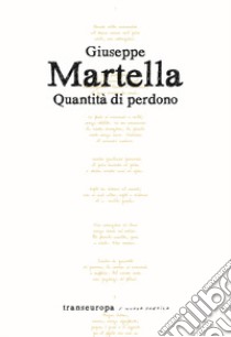 Quantità di perdono libro di Martella Giuseppe