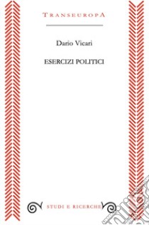 Esercizi politici libro di Vicari Dario