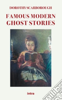 Famous modern ghost stories libro di Scarborough Dorothy