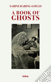 A book of ghosts libro di Baring-Gould Sabine