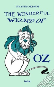 The wonderful wizard of Oz libro di Baum L. Frank