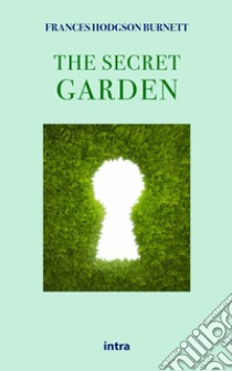 The secret garden libro di Burnett Frances Hodgson