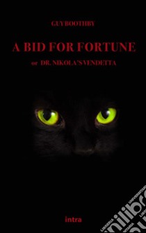 A bid for fortune libro di Boothby Guy