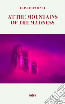 At the mountains of madness libro di Lovecraft Howard P.
