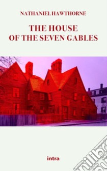 The house of the seven gables libro di Hawthorne Nathaniel