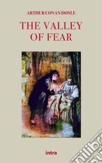 The valley of fear libro di Doyle Arthur Conan