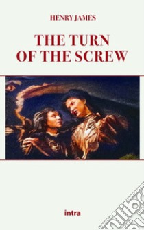 The turn of the screw libro di James Henry