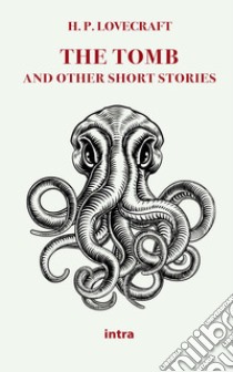 The tomb and other short stories libro di Lovecraft Howard P.