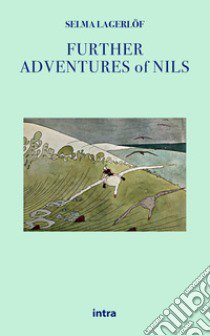 Further adventures of Nils libro di Lagerlöf Selma