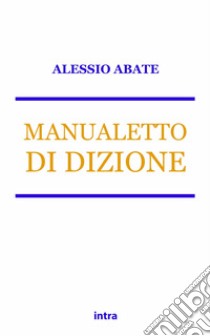 Manualetto di dizione libro di Abate Alessio