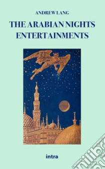 The arabian nights entertainments libro di Lang A. (cur.)