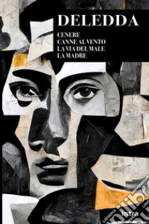 Cenere-Canne al vento-La via del male-La madre libro di Deledda Grazia