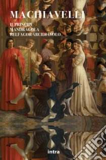 Il principe-La mandragola-Belfagor arcidiavolo libro di Machiavelli Niccolò