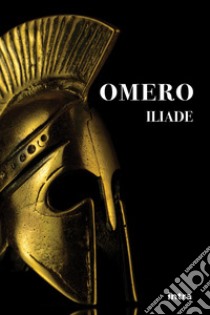 L'iliade libro di Omero