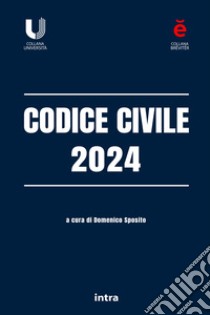 Codice civile 2024 libro di Sposito D. (cur.)