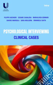 Psychological Interviewing. Clinical Cases libro