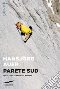 Parete Sud libro di Auer Hansjörg