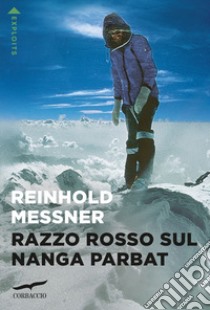 Razzo rosso sul Nanga Parbat libro di Messner Reinhold