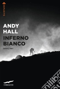 Inferno bianco libro di Hall Andy