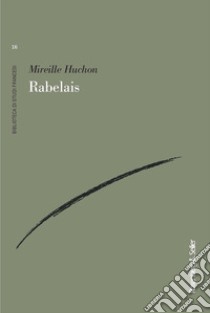 Rabelais libro di Huchon Mireille