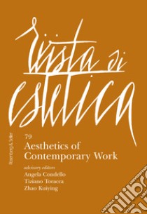 Rivista di estetica. Vol. 79: Aesthetics of contemporary work libro di Condello A. (cur.); Toracca T. (cur.); Kuiying Z. (cur.)