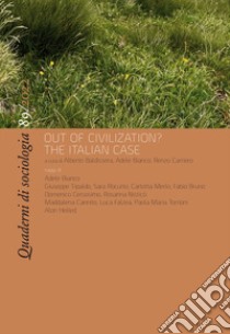 Quaderni di sociologia (2022). Vol. 89: Out of civilization? The Italian case libro