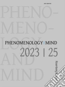 Phenomenology and mind (2023). Vol. 25 libro di Agard Olivier (cur.); Josset Sylvain (cur.); Schloßberger Matthias (cur.)