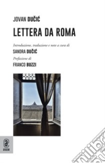 Lettera da Roma libro di Ducic Jovan; Ducic S. (cur.)