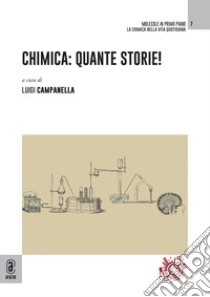 Chimica: quante storie! libro di Campanella L. (cur.)