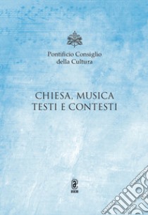 Chiesa, musica e testi libro di Moreira Azevedo C. A. (cur.); Rouse R. (cur.)